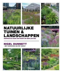 Natuurlijkse tuinen en Landschappen Nigel Dunnett