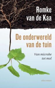 De onderwereld van de tuin romke van de kaa