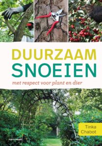 Duurzaam snoeien - Tinka Chabot - Forte Groen - De Tuin in vier seizoenen