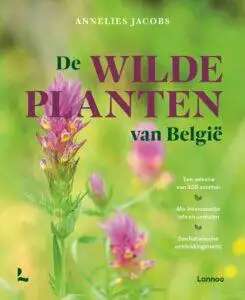 De wilde planten van Belgie - Uitgeverij Lannoo - De Tuin in vier seizoenen
