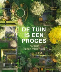 De Tuin is een proces - HL Books - Jubileumboek Tuinen van Mien Ruys - De Tuin in vier seizoenen 