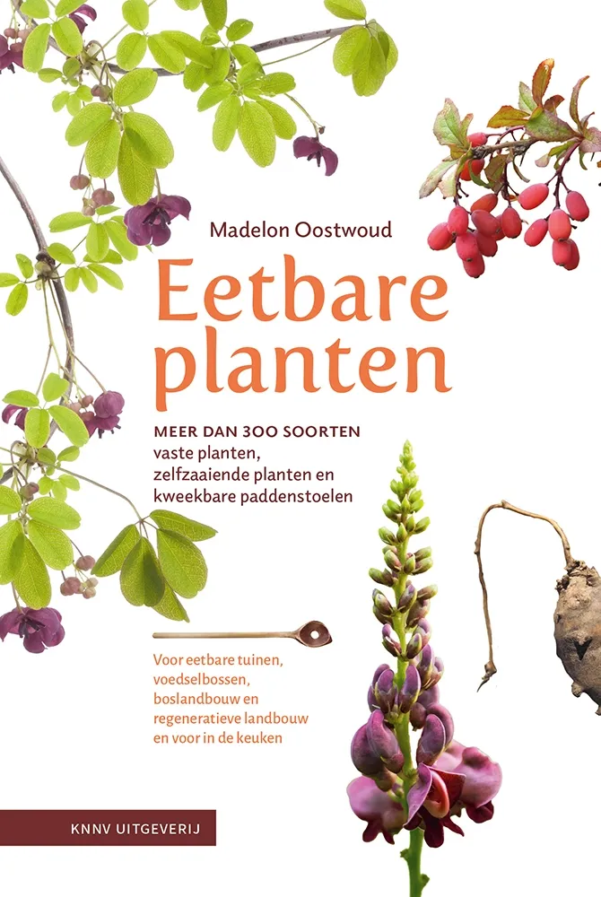 Eetbare planten - Madelon Oostwoud - De Tuin in vier seizoenen welkomstgeschenk