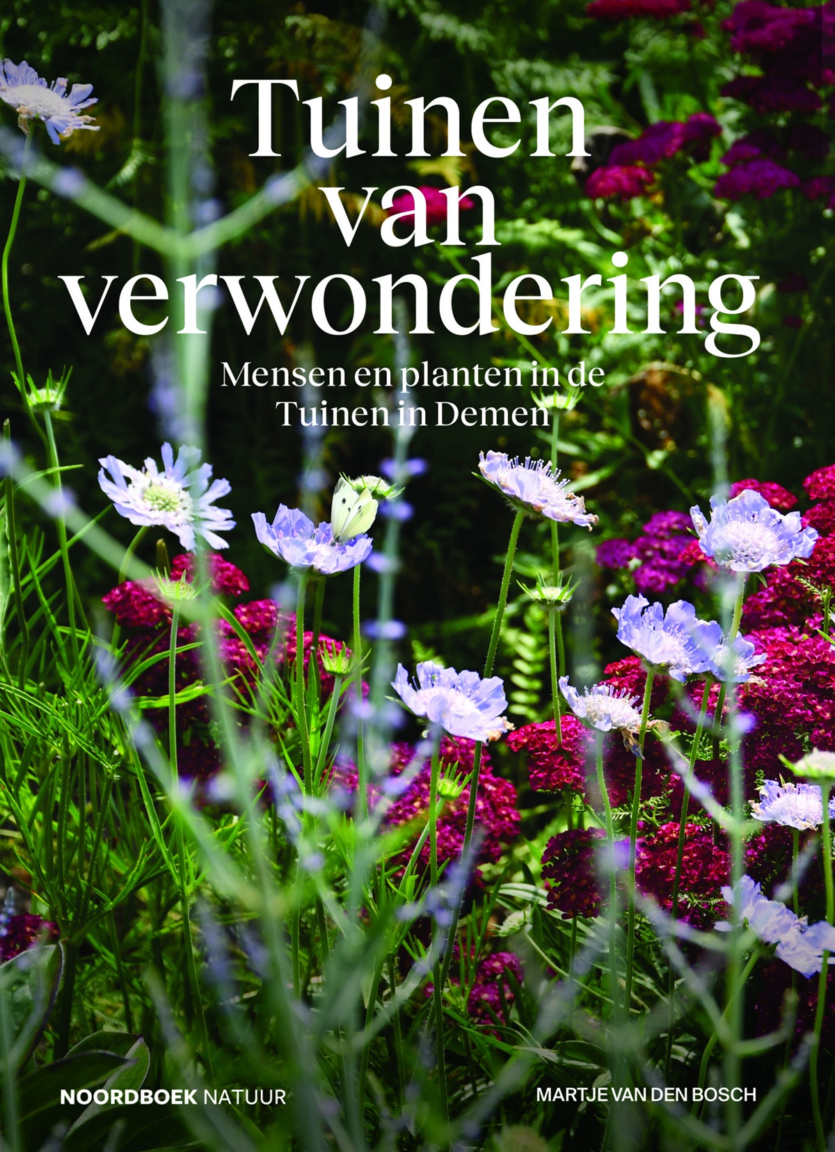 Tuinen van Verwondering - Martje van den Bosch - Noordboek - Welkomstgeschenk DE Tuin in vier seizoenen